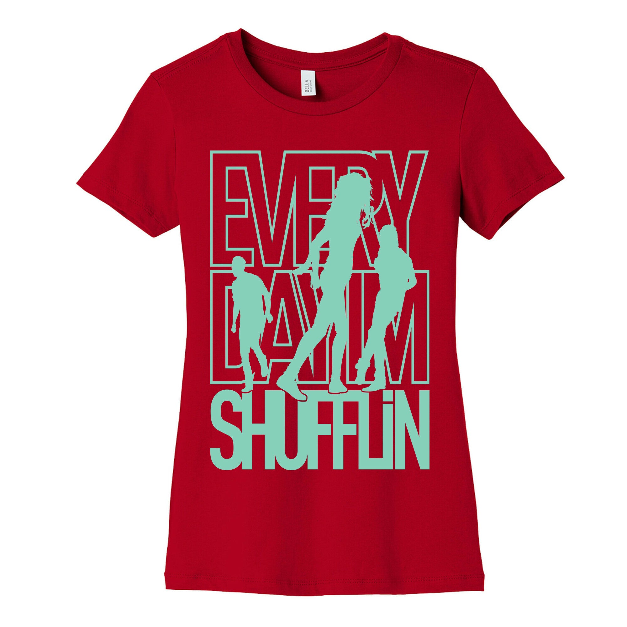 Everyday I'm Shufflin Women's Cotton Tee